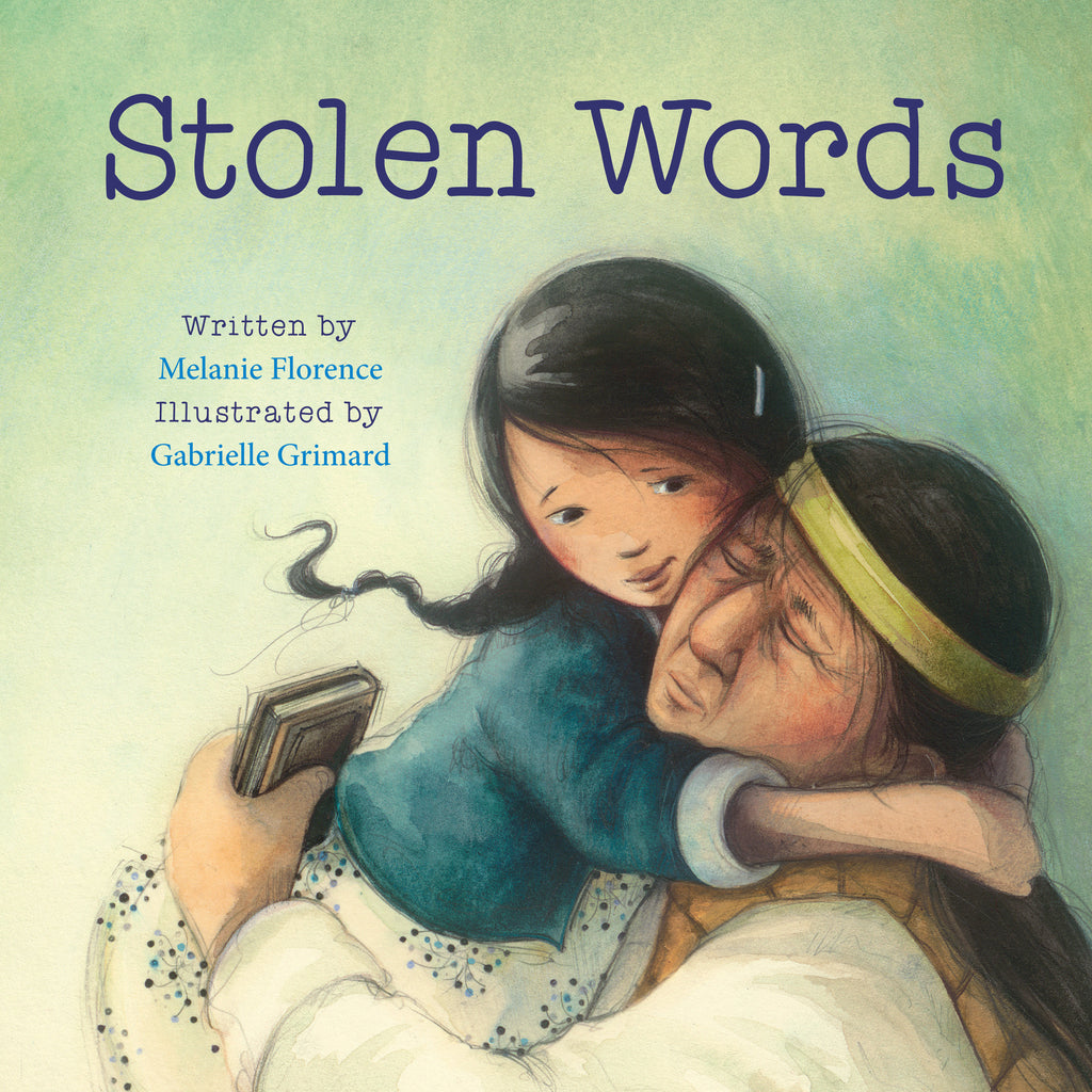 Stolen Words book by Melanie Florence and Gabrielle Grimard