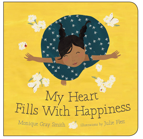 My Heart Fills with Happiness board book Monique Gray Smith and Julie Flett