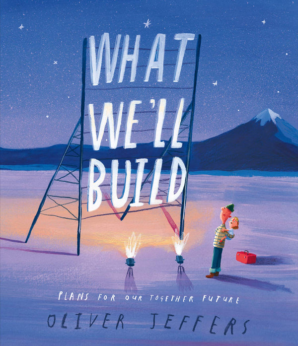 What We'll Build book by Oliver Jeffers